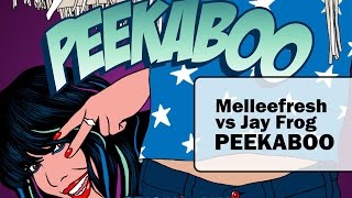 Melleefresh vs Jay Frog - Peekaboo (Original Mix)