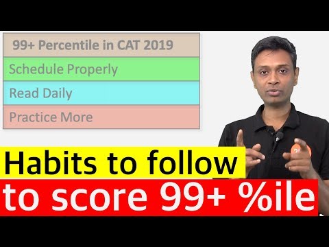 How to build the right habits to score 99+ percentile in CAT | By 4 time CAT 100 Percentiler- Rajesh