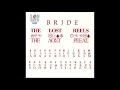 Bride - The Lost Reels I