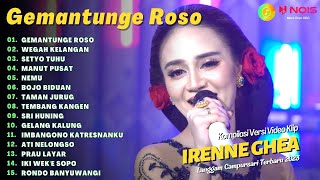 Download lagu IRENNE GHEA - GEMANTUNGE ROSO | KOMPILASI LANGGAM CAMPURSARI FULL ALBUM TERBARU 2023 mp3