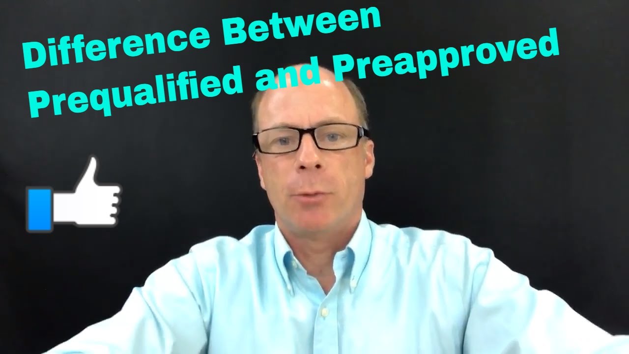 What's the difference between prequalified and preapproved
