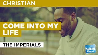 Come Into My Life : The Imperials | Karaoke with Lyrics