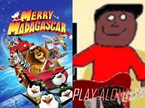 Merry Madagascar Play Along