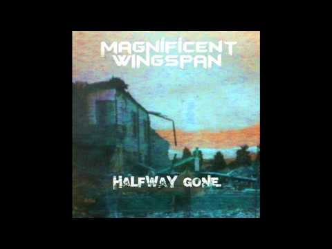 Magnificent Wingspan feat. DJ Dominic Deadbeat - Halfway Gone