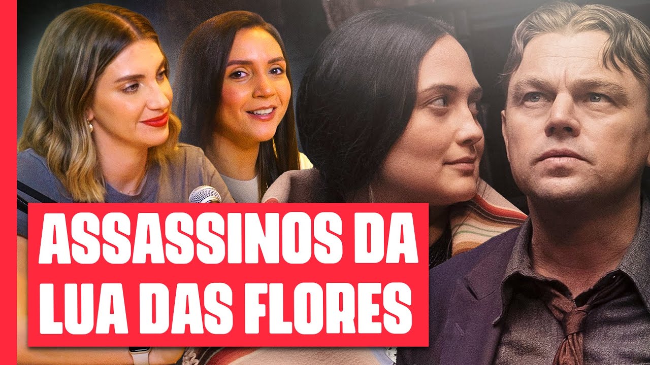 ASSASSINOS DA LUA DAS FLORES: 3h30 de Scorsese! | Debate com @feepineda