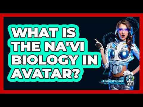 What Is The Na'vi Biology In Avatar?