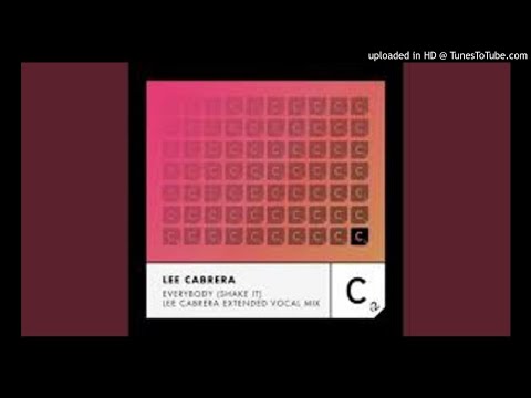 Lee Cabrera - Everybody (Shake It) (Lee Cabrera Vocal Mix - Extended)