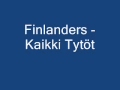 Finlanders - Kaikki Tytöt 