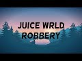 Juice WRLD Robbery Clean Lyrics
