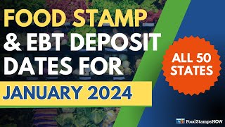 Food Stamp & EBT Deposit Dates for January 2024