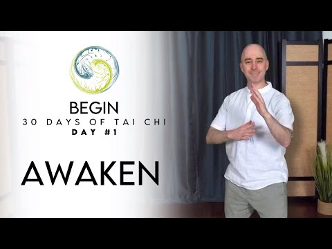 Day 1 - Awaken Your Energy | BEGIN - 30 Days of Tai Chi