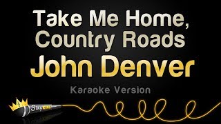 John Denver - Take Me Home Country Roads (Karaoke 