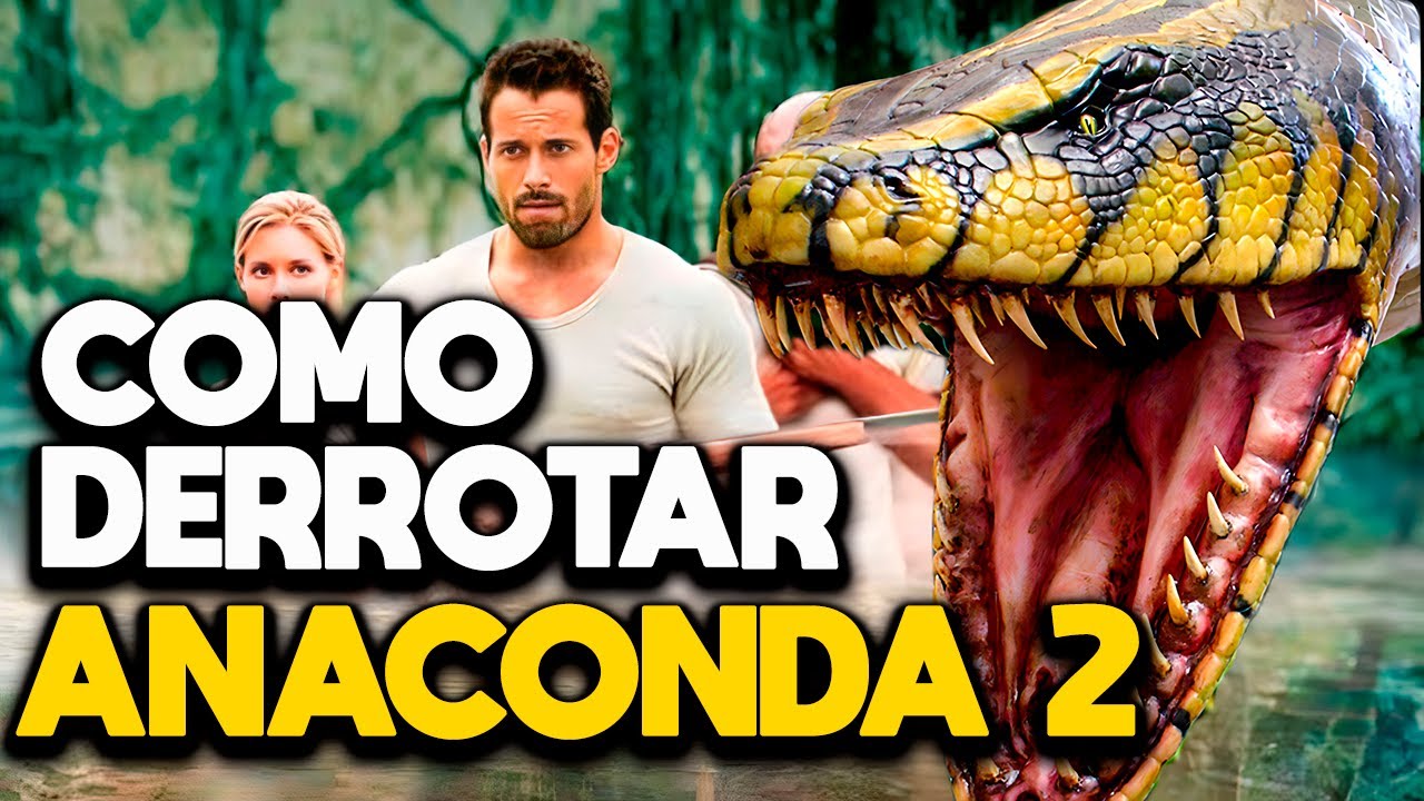 COMO DERROTAR ANACONDA 2: A CAÇADA PELA ORQUÍDEA SANGRENTA