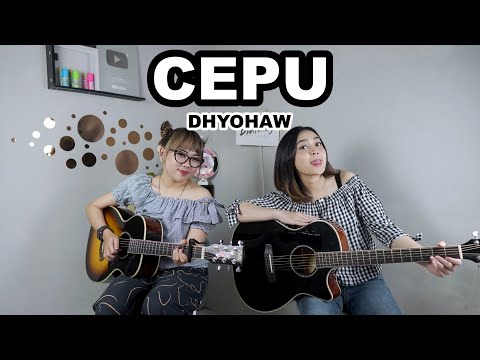CEPU - DHYO HAW (Cover by DwiTanty)
