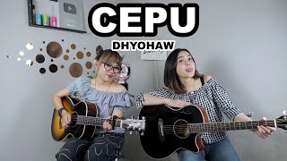 Download lagu CEPU - DHYO HAW (Cover by DwiTanty) mp3