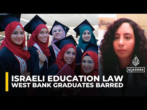 Israeli law bars Palestinian Israeli graduates of West Bank universities from teaching