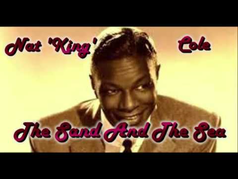 Nat King Cole   The Sand And The Sea (with lyrics)