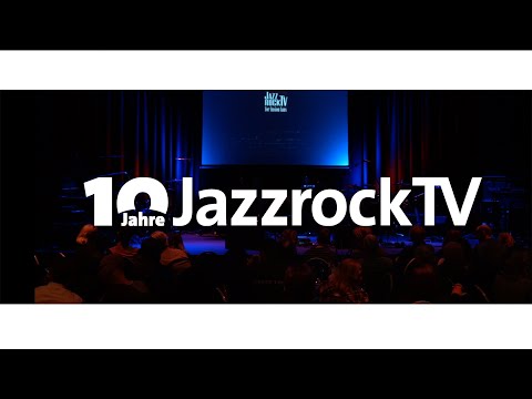 10 Jahre JazzrockTV | 28.11.2019