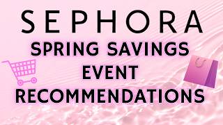 Sephora Springs Savings Event April 2026: My cart and my suggestions for you (IF you are shopping!)