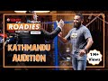 HIMALAYA ROADIES SEASON 3 | EPISODE 01 | KATHMANDU AUDITION