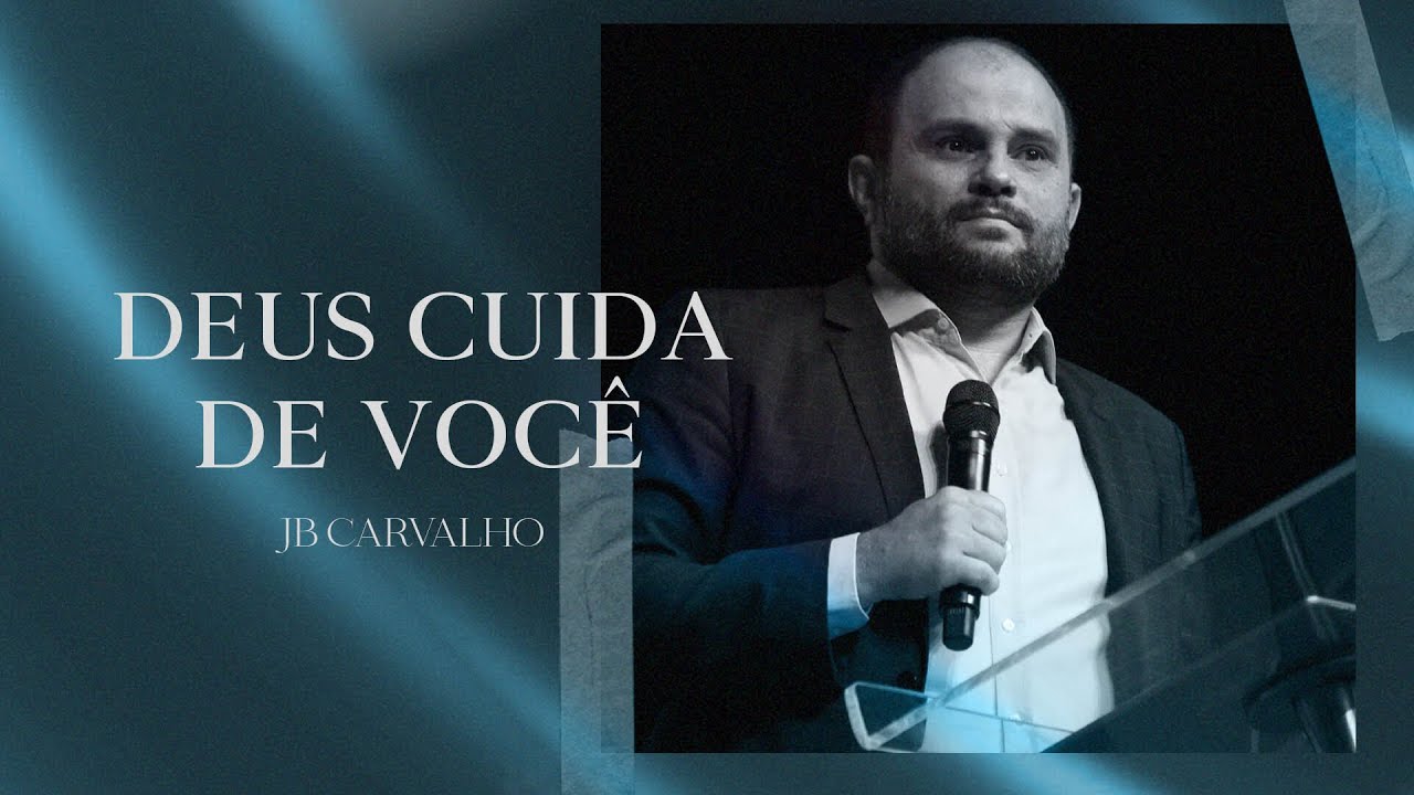 Deus cuida de Você | JB Carvalho