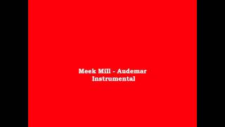 Meek Mill - Audemar (Instrumental)