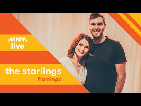 MNM LIVE: The Starlings - Flamingo