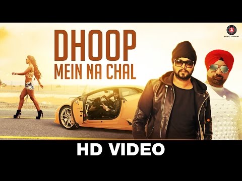 Dhoop Mein Na Chal - Official Music Video | Ramji Gulati Ft DJ Sukhi Dubai