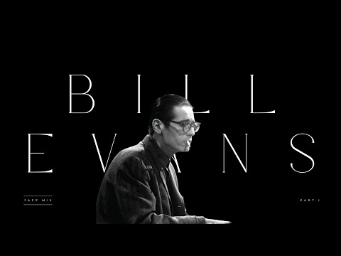 BILL EVANS | JAZZ ICONS PLAYLIST | 4K | PART I