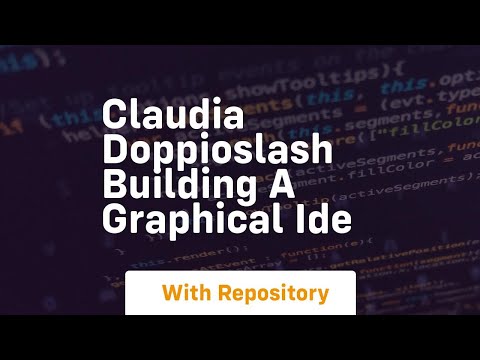 Claudia doppioslash building a graphical ide