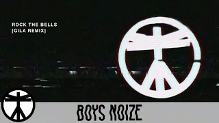 Boys Noize - Rock the Bells (Gila Remix) (Official Audio)