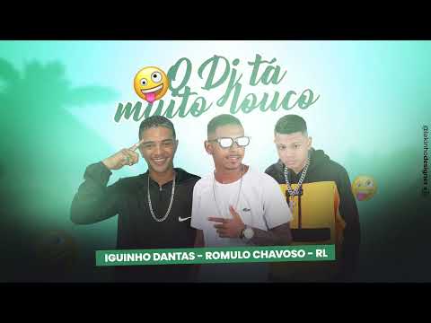 IGUINHO DANTAS E ROMULO CHAVOSO - RL /  O DJ TÁ MUITO LOUCO / 2024 / BREGAFUNK