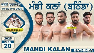 Mandi Kalan (Bathinda) Kabaddi Tournament 20 Dec 2025