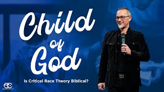 A Child of God: Is Critical Race Theory Biblical?