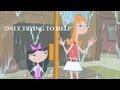 Phineas and Ferb - Only Trying To Help 