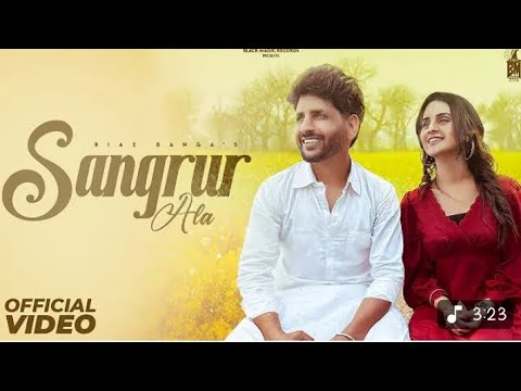 Sangrur Ala . Official Video  Riaz Banga. New Punjabi song 2025