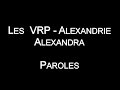 Les VRP - Alexandrie Alexandra (Paroles) - LES VRP (Paroles) Les VRP - Alexandrie Alexandra (Paroles)