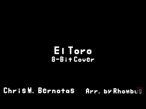 El Toro - Chris M. Bernotas (8-bit cover)