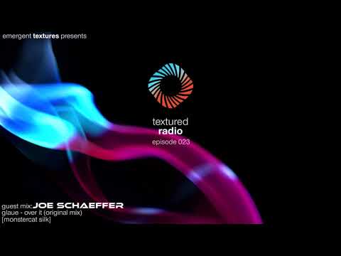 Textured Radio 023 Guest Mix - Joe Schaeffer