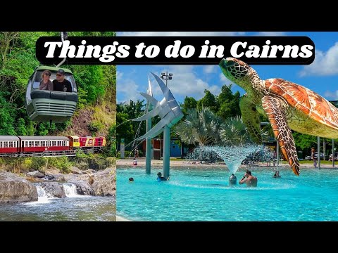 20+ Best Things to do in Cairns, Queensland Australia