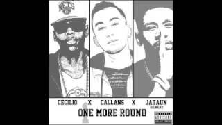 Callans - One more round ( Feat Jataun Gilbert and Cecilio )