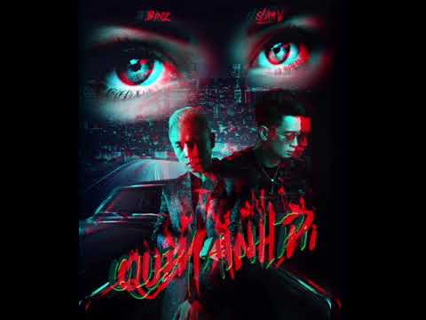 Quên anh đi - Binz X SlimV (DarkFossa Remix)