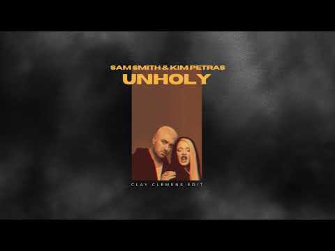 Sam Smith & Kim Petras - Unholy (Clay Clemens Edit)