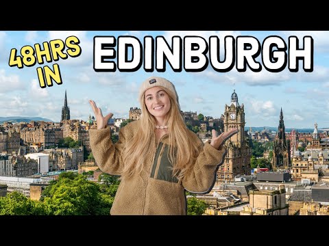 Edinburgh 48 Hours - What to do for 48 hours in the Scottish capital! Edinburgh Vlog