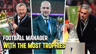 top 10 football managers with most trophies 2024.