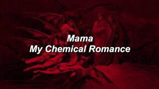 My Chemical Romance - Mama (Lyrics)