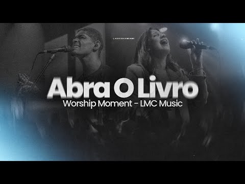 Open the Book (Open The Scroll) - Live | LMC Music