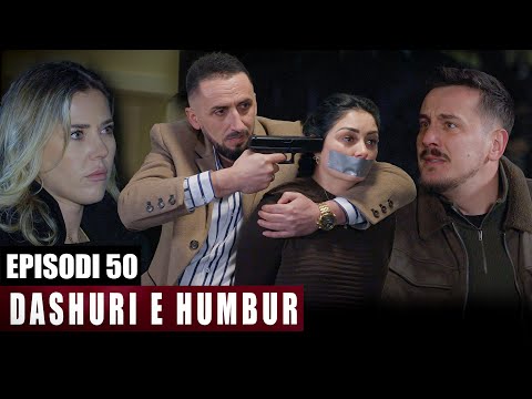 Dashuri e Humbur - Episodi 50