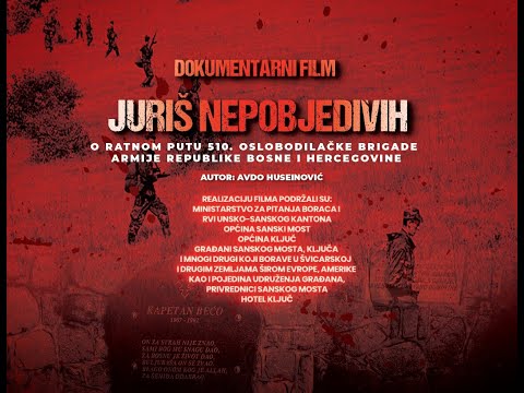 JURIŠ NEPOBJEDIVIH Dok. film  Avde Huseinovića o 510.brigadi 5.korpusa Armije Bosne i Hercegovine