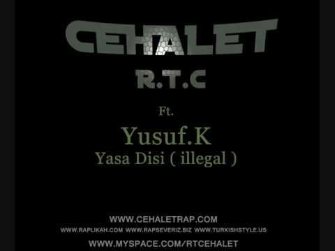 Yusuf.K Ft. Cehalet - Yasa Disi ( illegal )
